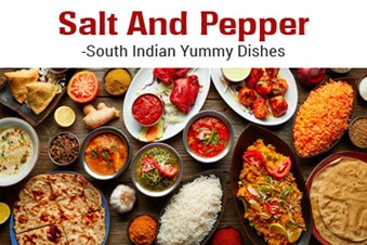 Salt And Pepper -South Indian Yummy Dishes
