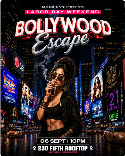 New York Bollywood Escape, Labor Day Weekend AT 230 Fifth